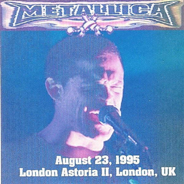 Metallica at Astoria 2 in London, England on August 23, 1995