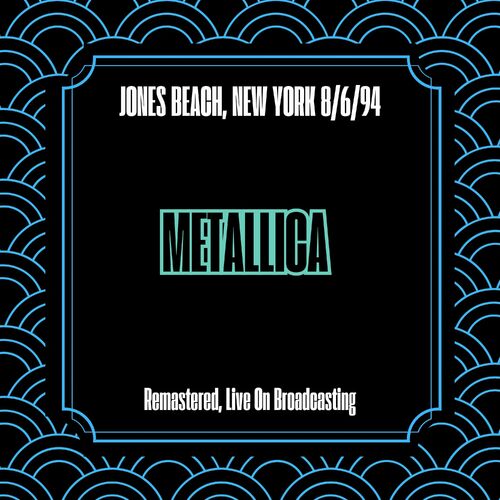 Metallica Live Jones Beach, New York – August 6, 1994